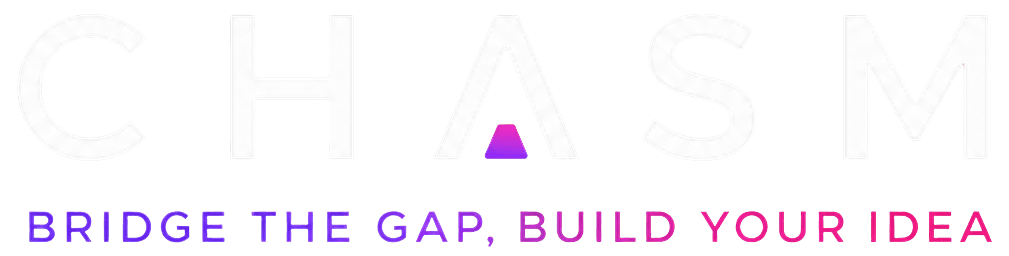 CHASM - Bridge the gap, build your idea